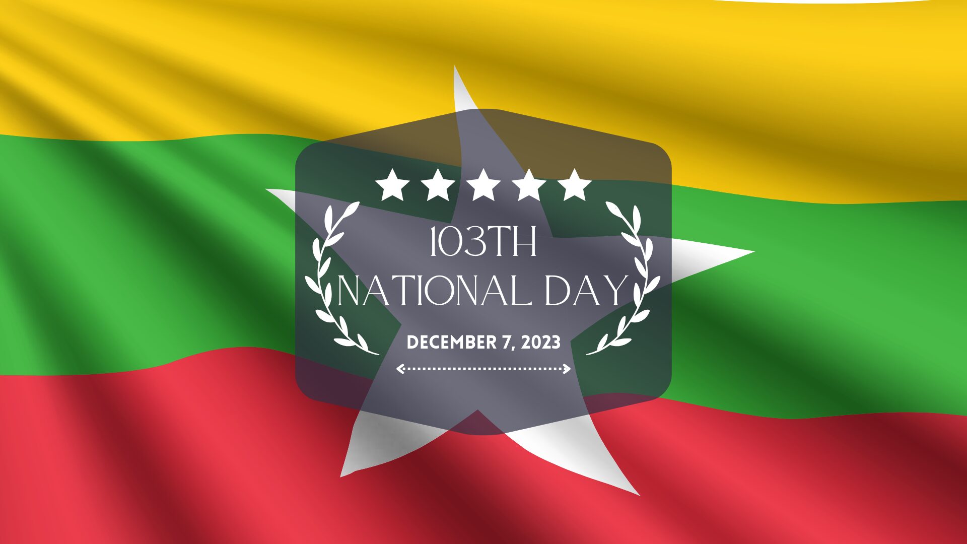 103th Myanmar National Day (Dec 7, 2023)